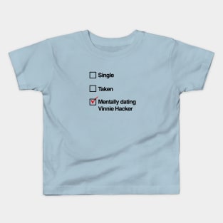 Mentally Dating Vinnie Hacker Tik Tok Kids T-Shirt